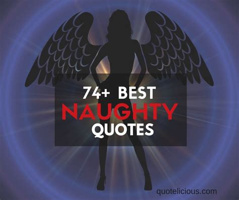 sexy naughty quotes|74+ Best Naughty Quotes and Sayings For Friends, Girls.